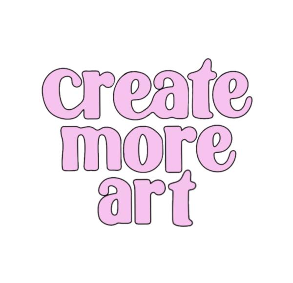 Create More Art